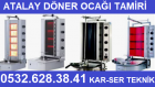 ATALAY DÖNER OCAĞI TAMİR SERVİSİ 0532.628.38.41