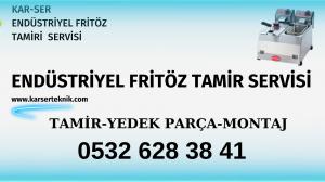 ENDÜSTRİYEL FRİTÖZ  TAMİR SERVİSİ  0532 628 38 41