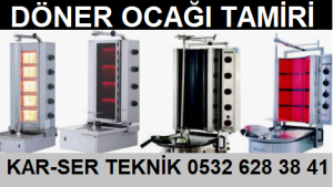 ENDÜSTRİYEL DÖNER OCAĞI TAMİRİ SERVİSİ 0532.628.38.41